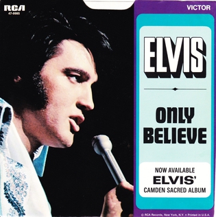 <span class="mw-page-title-main">Only Believe (song)</span> 1971 single by Elvis Presley