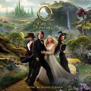 <i>Oz the Great and Powerful</i> (soundtrack) 2013 film score by Danny Elfman