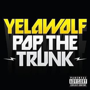 <span class="mw-page-title-main">Pop the Trunk</span> 2010 single by Yelawolf