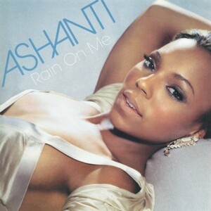 <span class="mw-page-title-main">Rain on Me (Ashanti song)</span> 2003 single by Ashanti