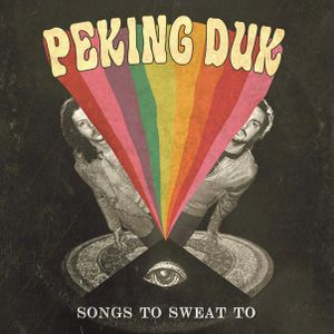 <i>Songs to Sweat To</i> 2015 EP by Peking Duk