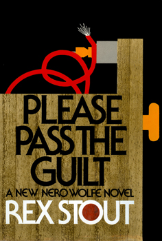 <i>Please Pass the Guilt</i> 1973 detective novel by Rex Stout