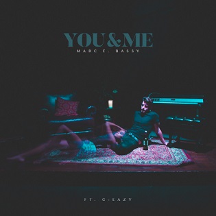 <span class="mw-page-title-main">You & Me (Marc E. Bassy song)</span> 2016 single by Marc E. Bassy featuring G-Eazy