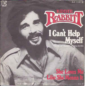 I Cant Help Myself 1977 single by Eddie Rabbitt