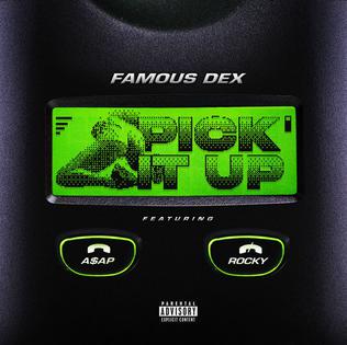 <span class="mw-page-title-main">Pick It Up (Famous Dex song)</span> 2017 single by Famous Dex featuring ASAP Rocky