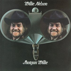 <i>Shotgun Willie</i> 1973 studio album by Willie Nelson