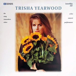 <i>The Song Remembers When: A Live Concert Performance</i> 1993 video by Trisha Yearwood