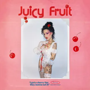 <span class="mw-page-title-main">Juicy Fruit (Brooke Candy song)</span> 2023 single by Brooke Candy