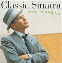 <i>Classic Sinatra: His Greatest Performances 1953–1960</i> 2000 compilation album by Frank Sinatra