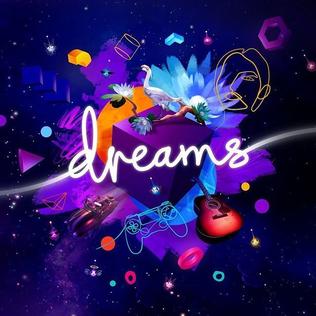 <i>Dreams</i> (video game) Sandbox video game and game creation system