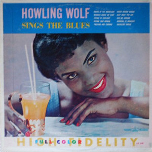 <i>Howling Wolf Sings the Blues</i> 1962 compilation album by Howlin Wolf