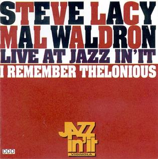 <i>I Remember Thelonious</i> 1996 live album by Steve Lacy & Mal Waldron