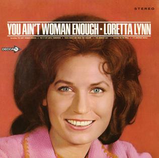 <i>You Aint Woman Enough</i> 1966 studio album by Loretta Lynn