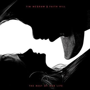 <i>The Rest of Our Life</i> 2017 studio album by Tim McGraw and Faith Hill