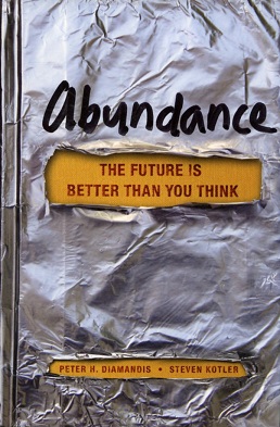 <i>Abundance: The Future Is Better Than You Think</i> 2012 book by Peter H. Diamandis and Steven Kotler