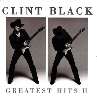 <i>Greatest Hits II</i> (Clint Black album) 2001 greatest hits album by Clint Black