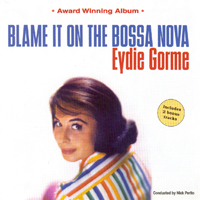 <span class="mw-page-title-main">Blame It on the Bossa Nova</span> 1963 single by Eydie Gormé