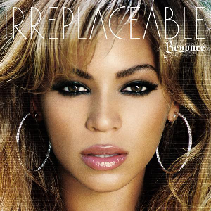 <span class="mw-page-title-main">Irreplaceable</span> 2006 single by Beyoncé