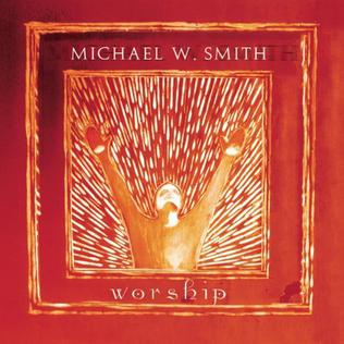 <i>Worship</i> (Michael W. Smith album) Album by Michael W. Smith