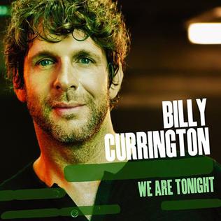 <i>We Are Tonight</i> 2013 studio album by Billy Currington