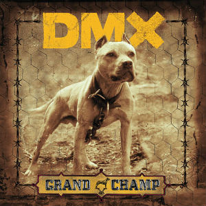 <i>Grand Champ</i> 2003 studio album by DMX