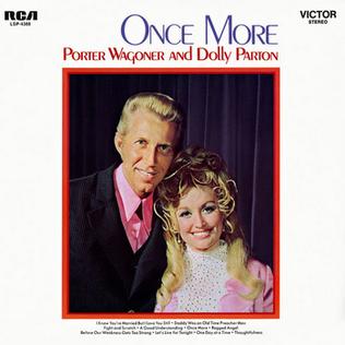 <i>Once More</i> (Porter Wagoner and Dolly Parton album) 1970 studio album by Porter Wagoner and Dolly Parton