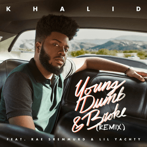 <span class="mw-page-title-main">Young Dumb & Broke</span> 2017 single by Khalid