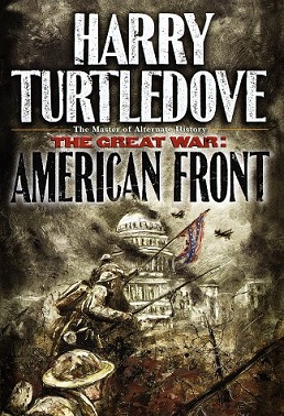 <i>The Great War: American Front</i> Book by Harry Turtledove