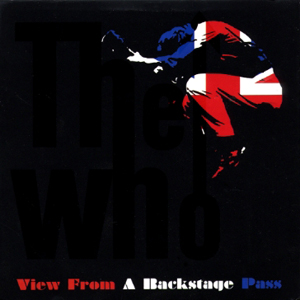 <i>View from a Backstage Pass</i> 2007 live album by The Who