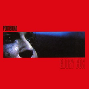 <span class="mw-page-title-main">Glory Box</span> 1995 single by Portishead