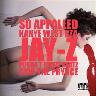 <span class="mw-page-title-main">So Appalled</span> 2010 song by Kanye West featuring Jay-Z, Pusha T, Cyhi the Prynce, Swizz Beatz and RZA