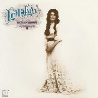 <i>Coal Miners Daughter</i> (album) 1971 studio album by Loretta Lynn