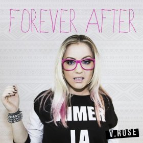 <i>Forever After</i> 2014 studio album by V. Rose