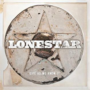 <i>Life as We Know It</i> (Lonestar album) 2013 studio album by Lonestar