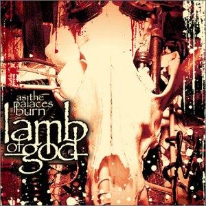 <i>As the Palaces Burn</i> 2003 studio album by Lamb of God