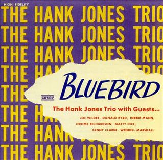 <i>Bluebird</i> (Hank Jones album) 1956 studio album by Hank Jones Trio with Guests