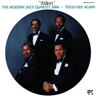 <i>Echoes</i> (Modern Jazz Quartet album) Album by American jazz group the Modern Jazz Quartet