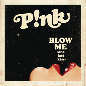 <span class="mw-page-title-main">Blow Me (One Last Kiss)</span> 2012 single by Pink