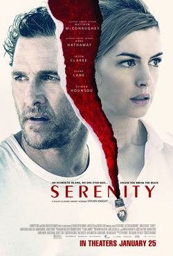 <i>Serenity</i> (2019 film) 2019 film directed by Steven Knight