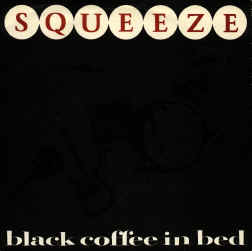 <span class="mw-page-title-main">Black Coffee in Bed</span> 1982 single by Squeeze