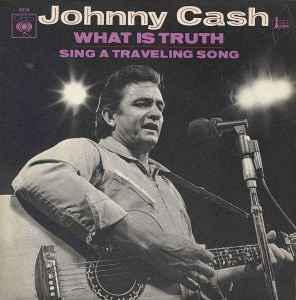 <span class="mw-page-title-main">What Is Truth</span> 1970 single by Johnny Cash