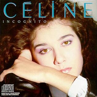 <i>Incognito</i> (Celine Dion album) 1987 studio album by Celine Dion