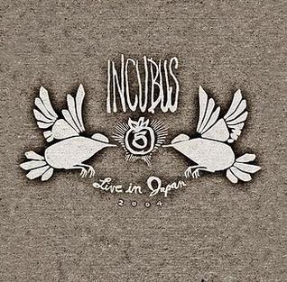 <i>Live in Japan 2004</i> 2004 live album by Incubus