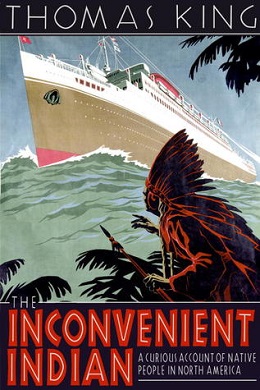 <i>The Inconvenient Indian</i> 2012 nonfiction book by Thomas King