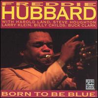 <i>Born to Be Blue</i> (Freddie Hubbard album) 1982 studio album by Freddie Hubbard