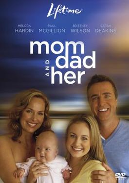 <i>Mom, Dad and Her</i> 2008 American film