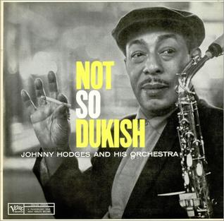 <i>Not So Dukish</i> 1958 studio album by Johnny Hodges and His Orchestra