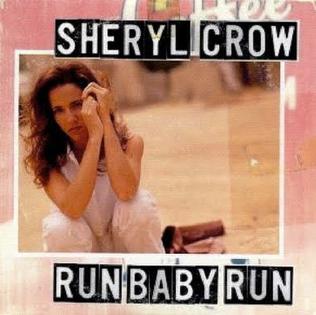 <span class="mw-page-title-main">Run Baby Run (Sheryl Crow song)</span> 1993 song by Sheryl Crowl