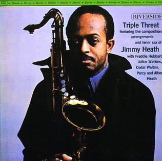 <i>Triple Threat</i> (Jimmy Heath album) 1962 studio album by Jimmy Heath