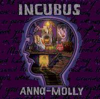 <span class="mw-page-title-main">Anna Molly</span> 2006 single by Incubus